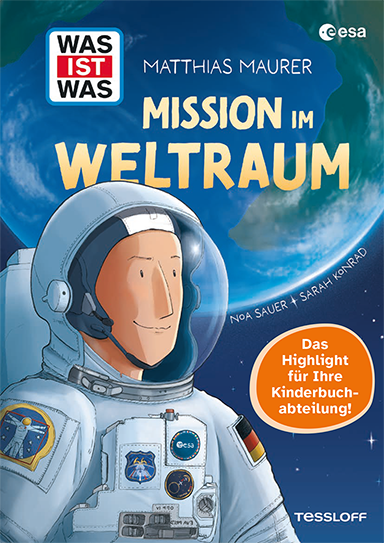 Matthias Maurer: Mission im Weltraum Herbst 2024
