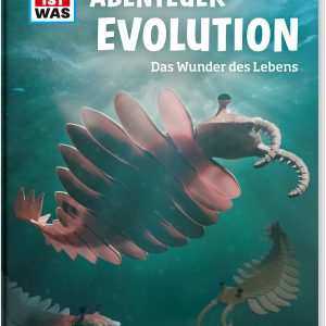 WAS IST WAS Abenteuer Evolution. Das Wunder des Lebens