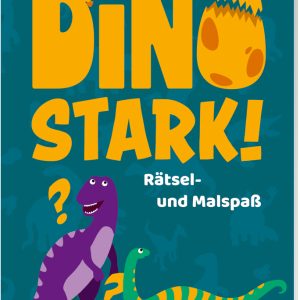 Dinostark! Rätsel- und Malspaß